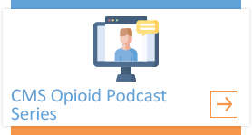 CMS Opioid Podcast